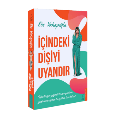 Ece Vahapoğlu içindeki dişiyi uyandır